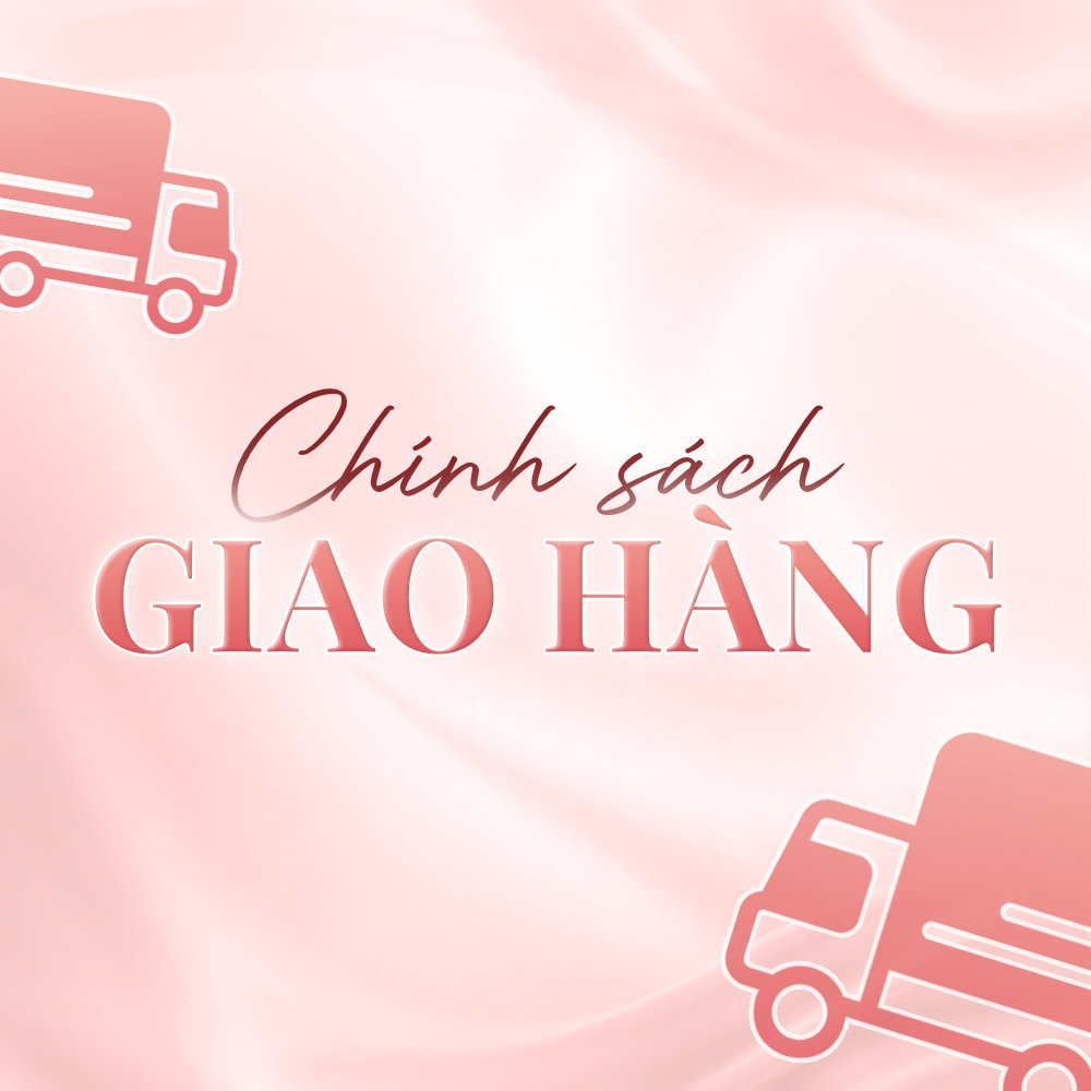 CHÍNH SÁCH GIAO HÀNG