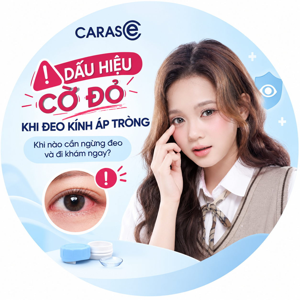 DẤU HIỆU CỜ ĐỎ KHI ĐEO KÍNH ÁP TRÒNG — KHI NÀO CẦN NGỪNG
