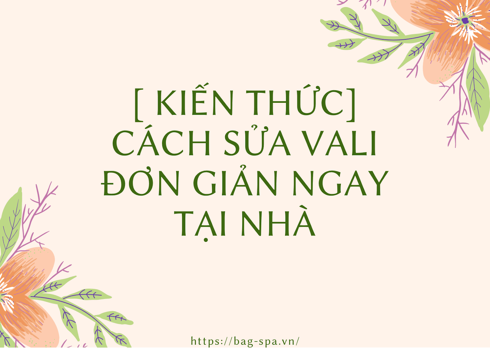 [ Kiến thức] Cách sửa vali đơn giản ngay tại nhà