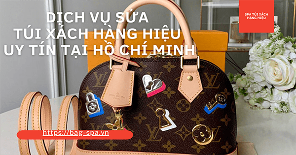 Dịch vụ sửa túi xách hàng hiệu uy tín tại Hồ Chí Minh