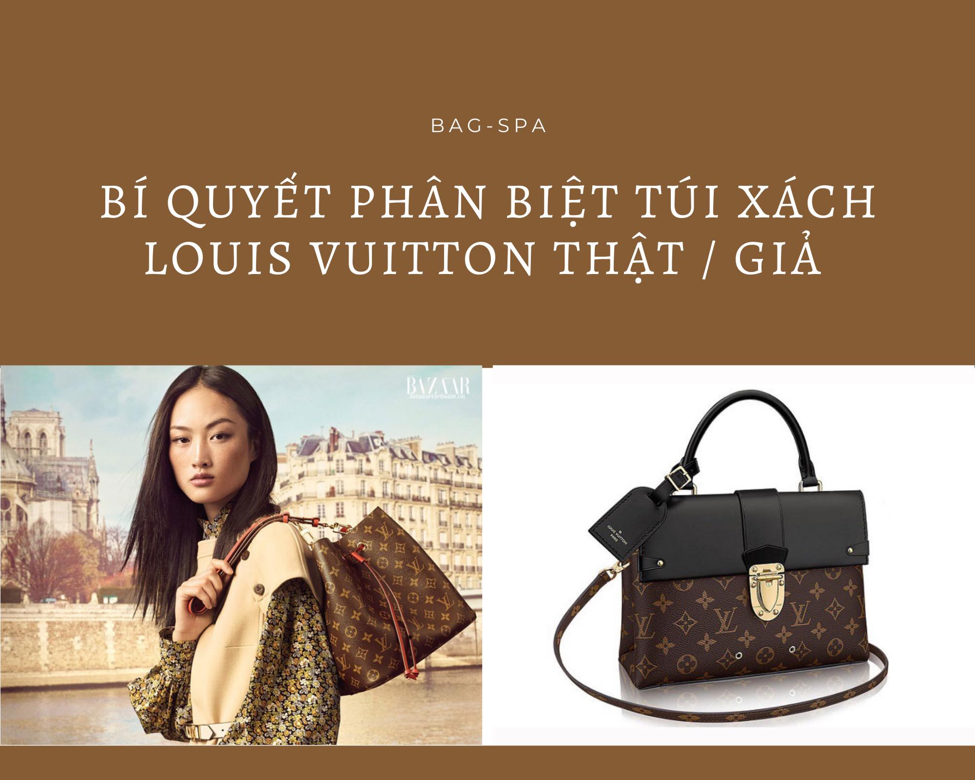 Bí quyết phân biệt túi xách Louis Vuitton thật/giả