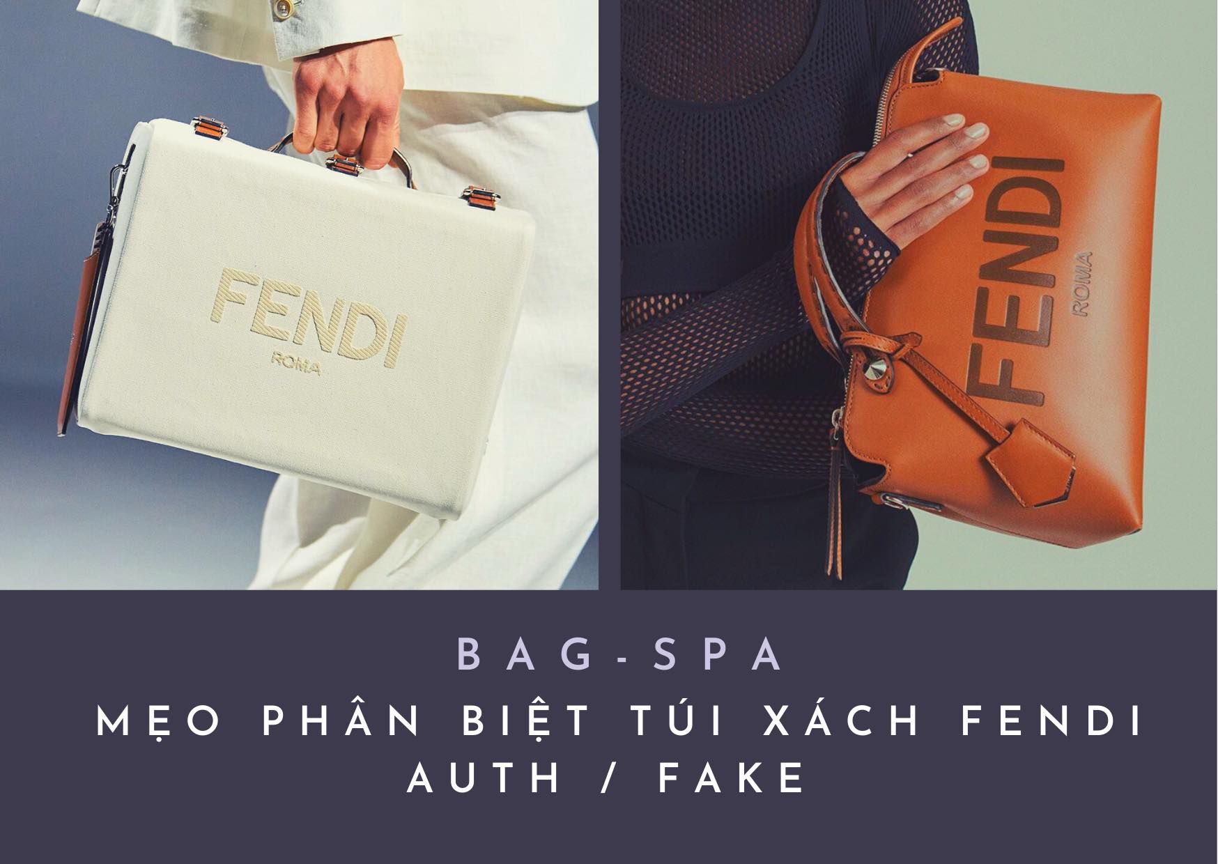 Mẹo phân biệt túi xách Fendi hàng chính hãng / hàng giả