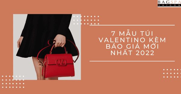 7 mẫu túi Valentino kèm báo giá mới nhất 2022