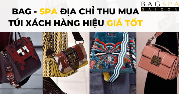 Địa chỉ thu mua túi xách hàng hiệu uy tín