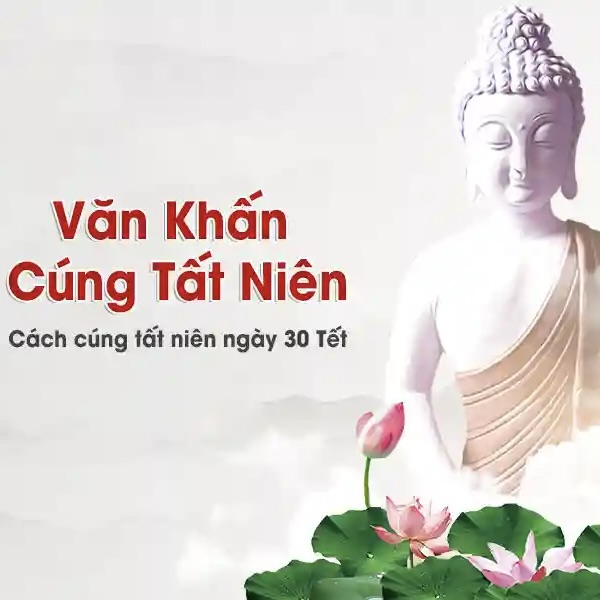 Văn Khấn Cúng Tất Niên – Cách cúng tất niên ngày 30 Tết