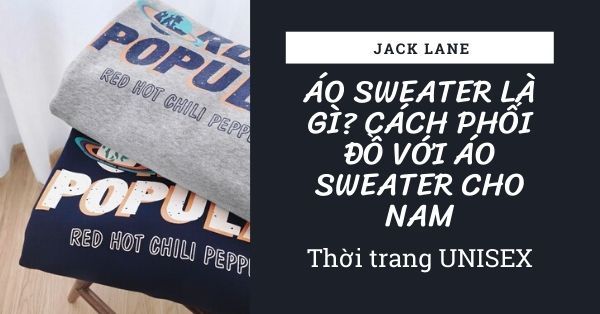 Top 5 cách phối đồ với áo sweater cho nam hot nhất 2020