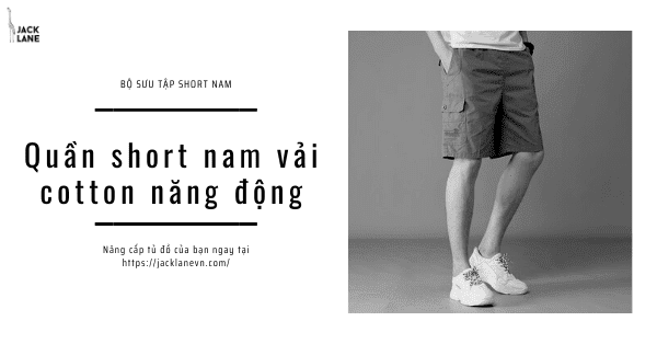 Quần short nam vải cotton năng động, ngày hè thêm sảng khoái