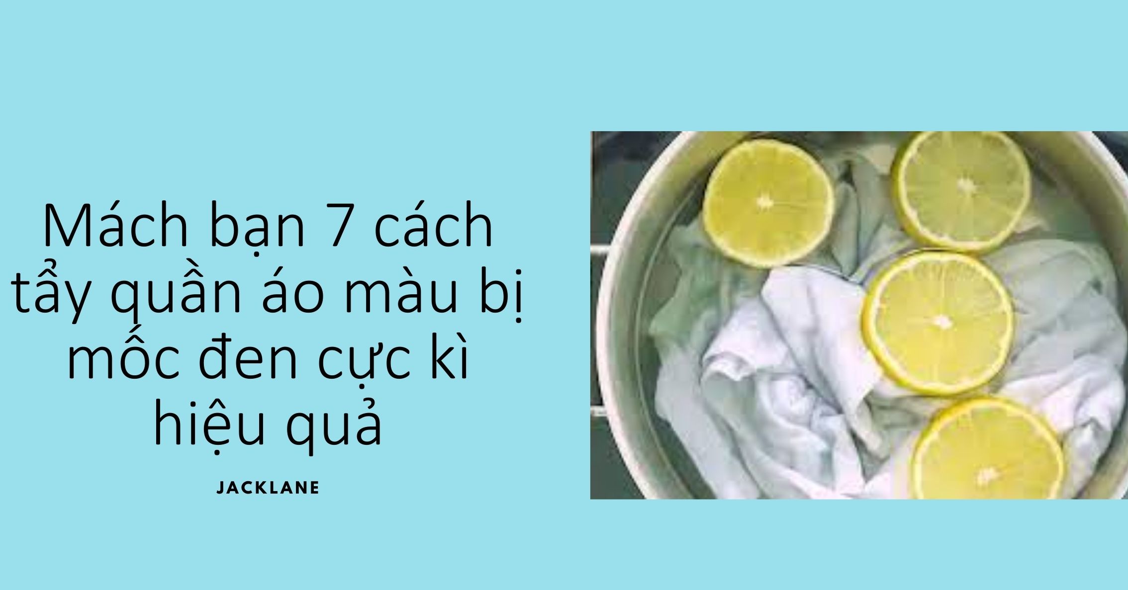 Mách bạn 7 cách tẩy quần áo màu bị mốc đen cực kì hiệu quả