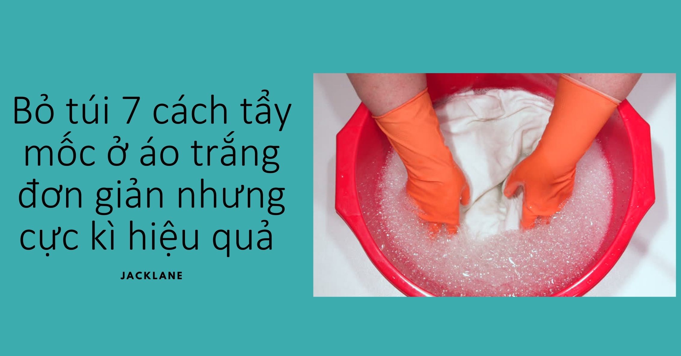 Bỏ túi 7 cách tẩy mốc ở áo trắng đơn giản nhưng cực kì hiệu quả