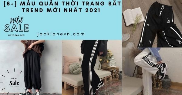 Mẫu quần thời trang mới nhất dành cho giới trẻ