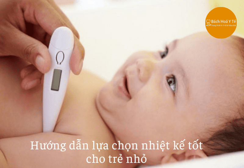 Nhiệt kế cho bé loại nào tốt