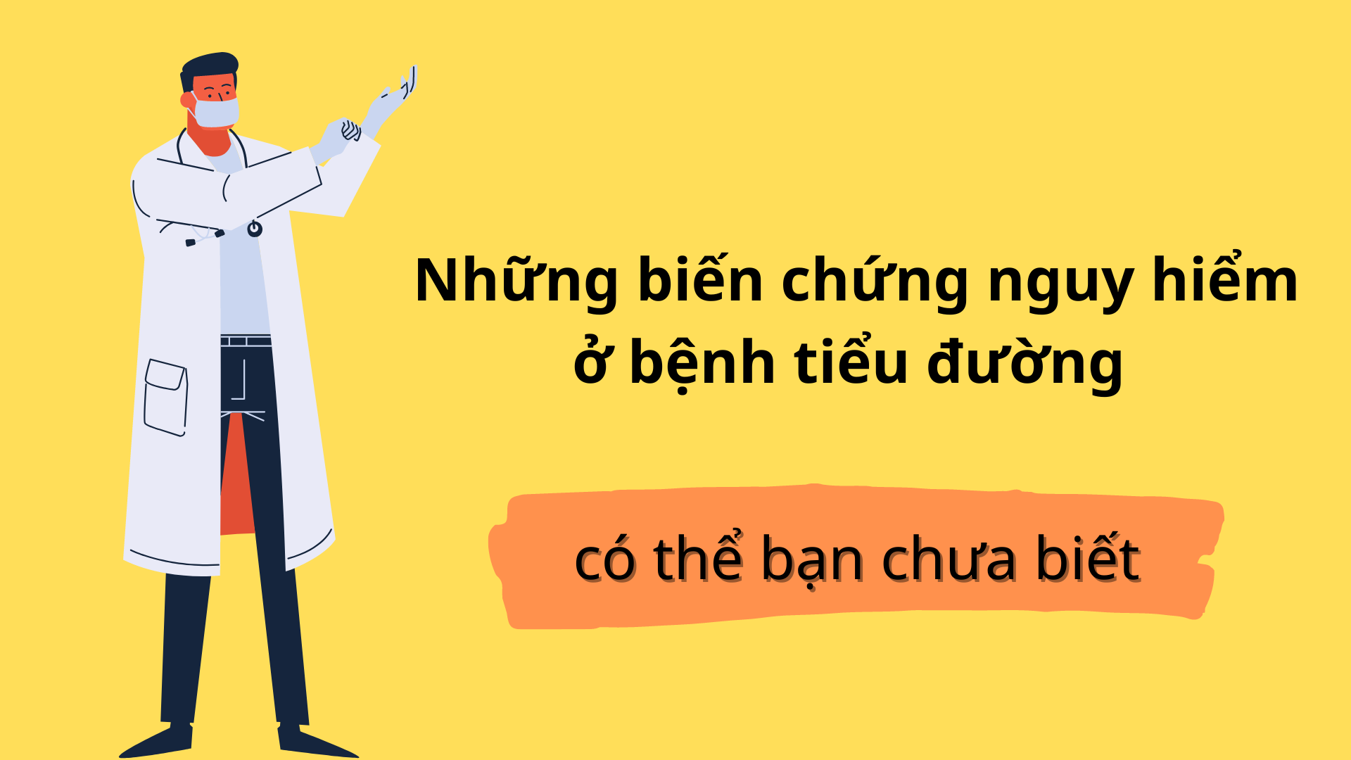 NHỮNG BIẾN CHỨNG NGUY HIỂM CỦA BỆNH TIỂU ĐƯỜNG CÓ THỂ BẠN CHƯA BIẾT