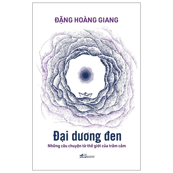 Đại Dương Đen - Những Câu Chuyện Từ Thế Giới Của Trầm Cảm - Đặng Hoàng Giang