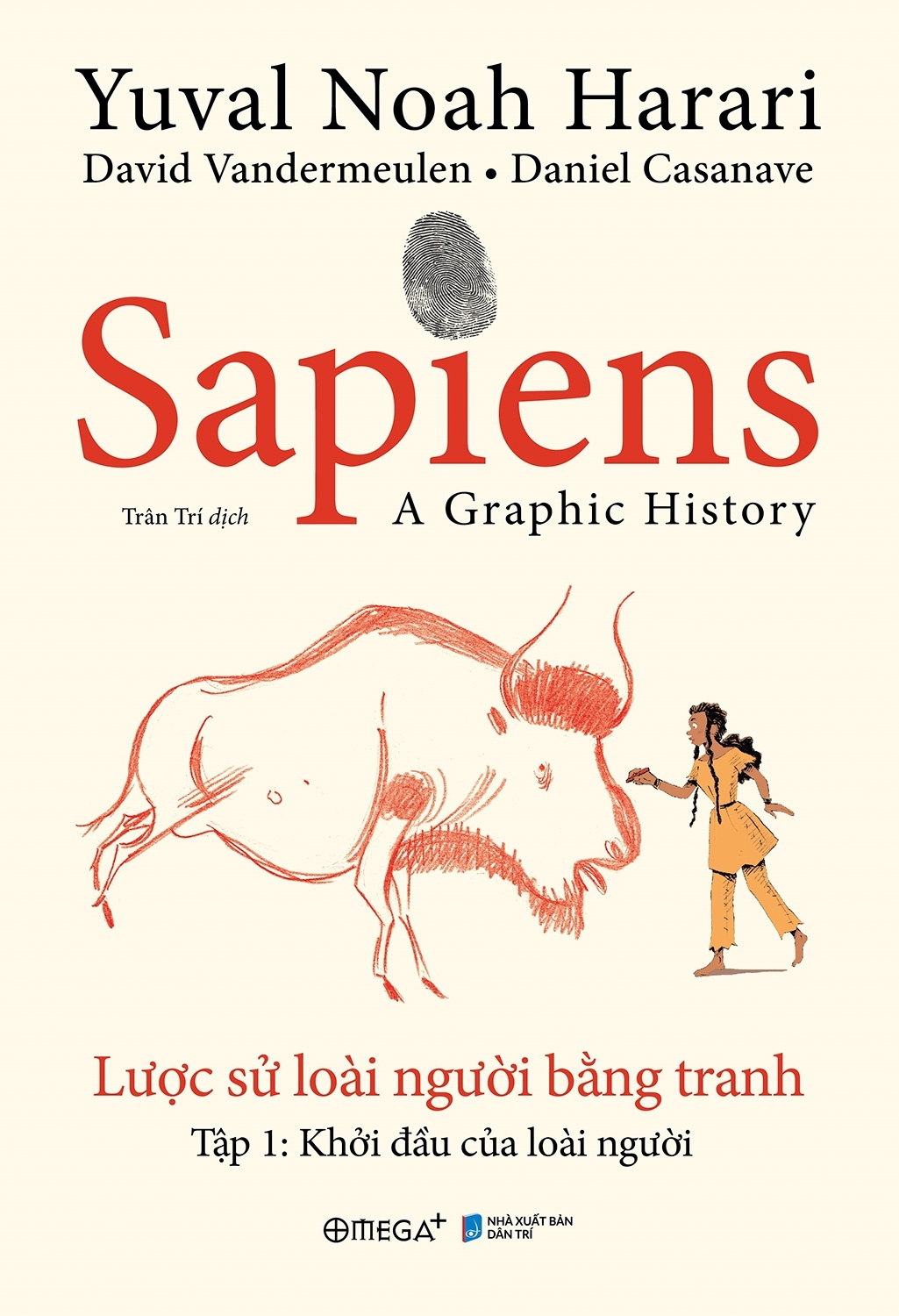 Sapiens - Lược Sử Loài Người Bằng Tranh - Tập 1: Khởi Đầu Của Loài Người (Bìa Cứng) - Yuval Noah Harari