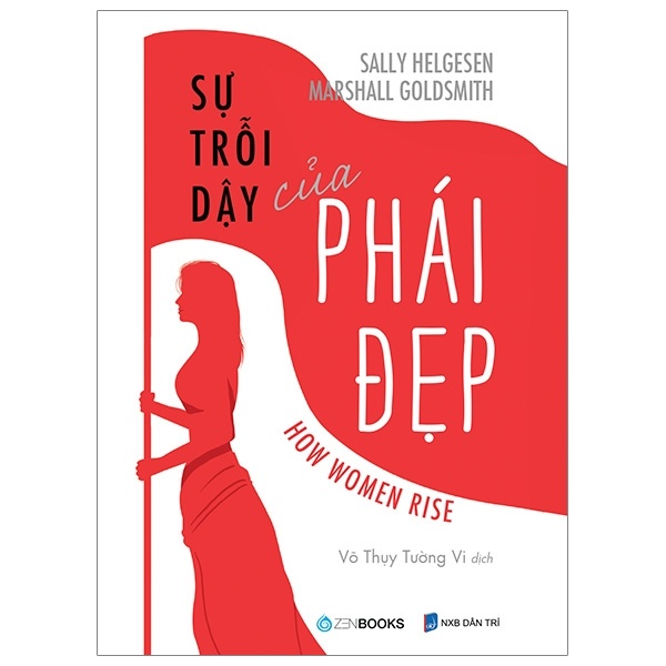 Sự Trỗi Dậy Của Phái Đẹp - Sally Helgesen, Marshall Goldsmith