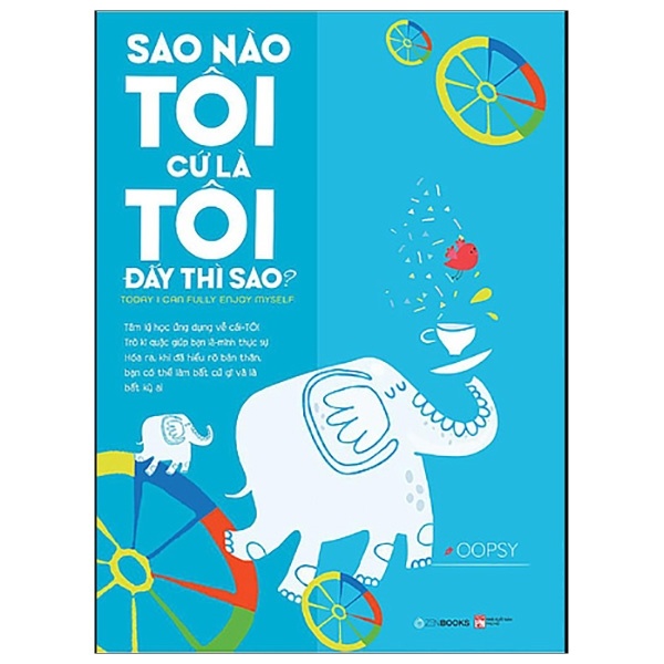 Sao Nào Tôi Cứ Là Tôi Đấy Thì Sao ? - Oopsy