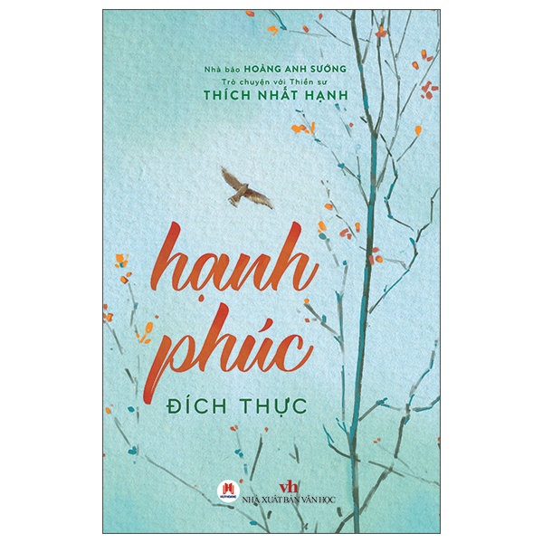 Trò Chuyện Với Thiền Sư Thích Nhất Hạnh - Hạnh Phúc Đích Thực - Thích Nhất Hạnh, Hoàng Anh Sướng