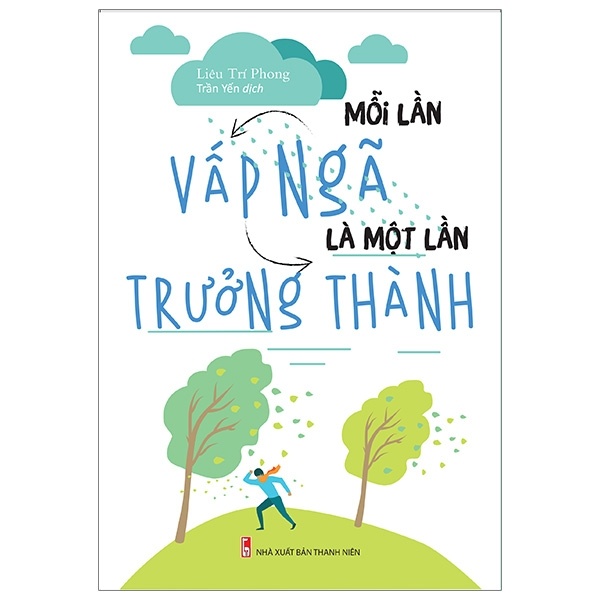 Mỗi Lần Vấp Ngã Là Một Lần Trưởng Thành - Liêu Trí Phong