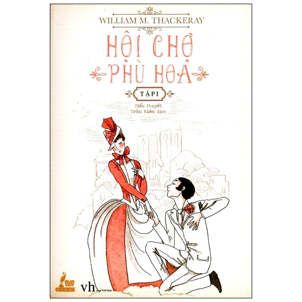 Hội Chợ Phù Hoa - Tập 1 - William Makepeace Thackeray