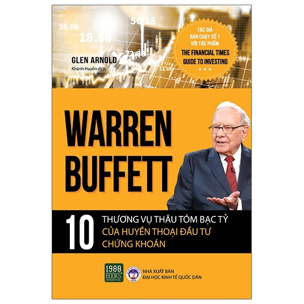 Warren Buffett - 10 Thương Vụ Thâu Tóm Bạc Tỷ Của Huyền Thoại Đầu Tư Chứng Khoán - Glen Arnold