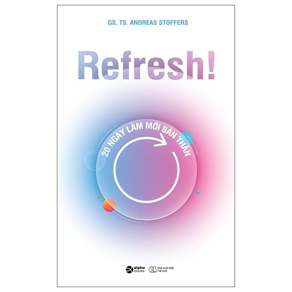 Refresh! 20 Ngày Làm Mới Bản Thân - Andreas Stoffers