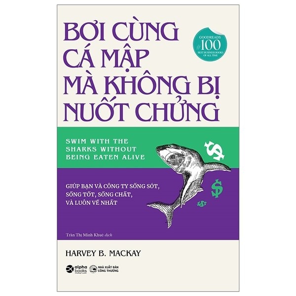 Bơi Cùng Cá Mập Mà Không Bị Nuốt Chửng - Harvey B. Mackay