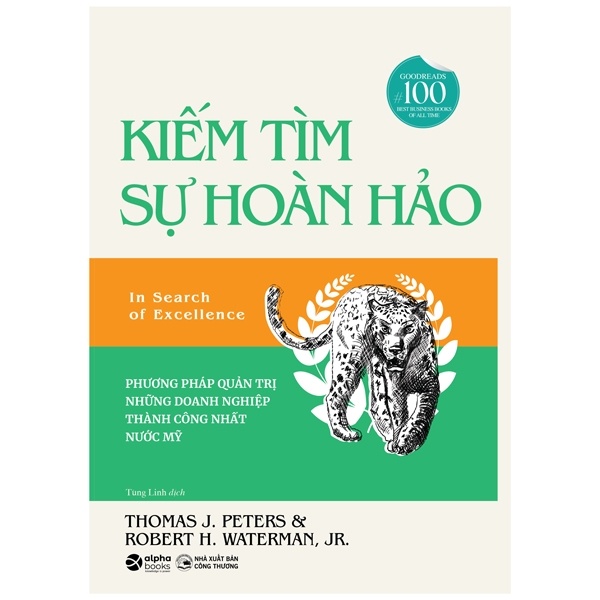 Kiếm Tìm Sự Hoàn Hảo - Phương Phát Quản Trị Những Doanh Nghiệp Thành Công Nhất Nước Mỹ - Thomas J. Peters, Robert H. Waterman, JR