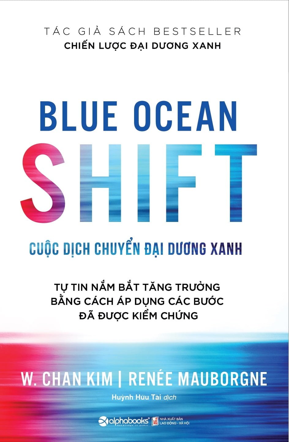 Cuộc Dịch Chuyển Đại Dương Xanh - W. Chan Kim, Renée Mauborgne