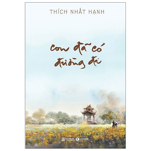 Con Đã Có Đường Đi - Thích Nhất Hạnh