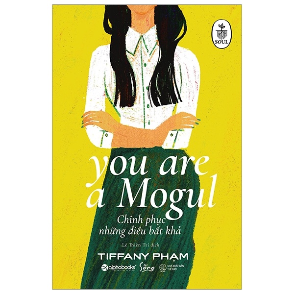 Chinh Phục Những Điều Bất Khả - You Are A Mogul - Tiffany Phạm