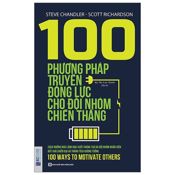 100 Phương Pháp Truyền Động Lực Cho Đội Nhóm Chiến Thắng - Steve Chandler