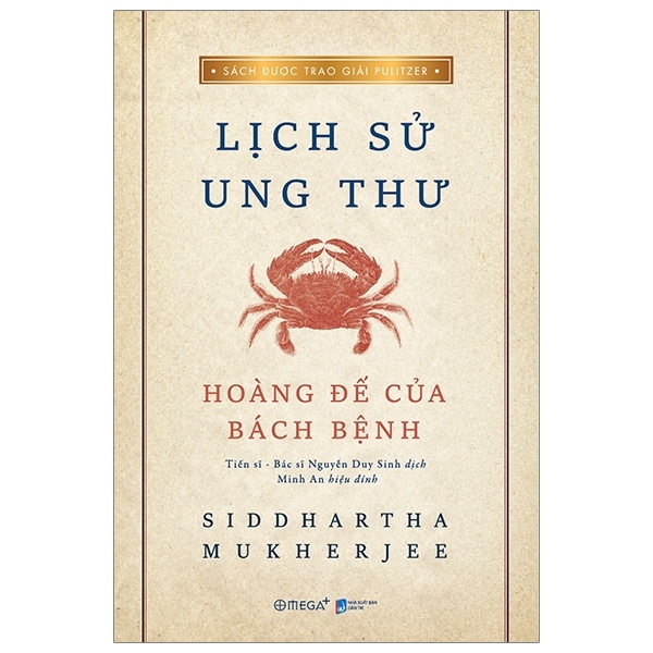 Lịch Sử Ung Thư - Hoàng Đế Của Bách Bệnh - Siddhartha Mukherjee