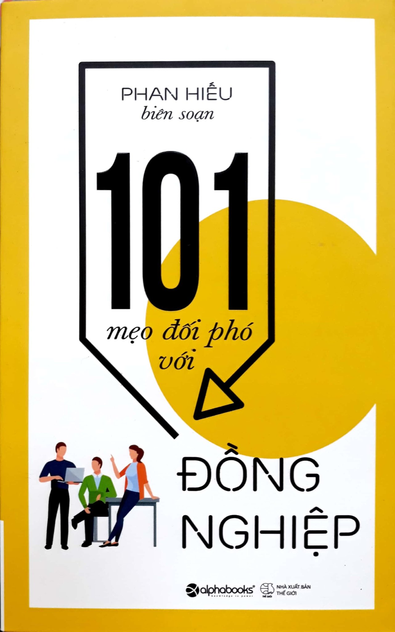 101 Mẹo Đối Phó Với Đồng Nghiệp - Phan Hiếu