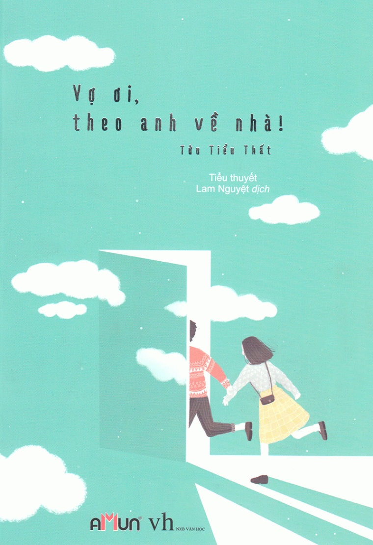 Vợ Ơi Theo Anh Về Nhà - Tửu Tiểu Thất