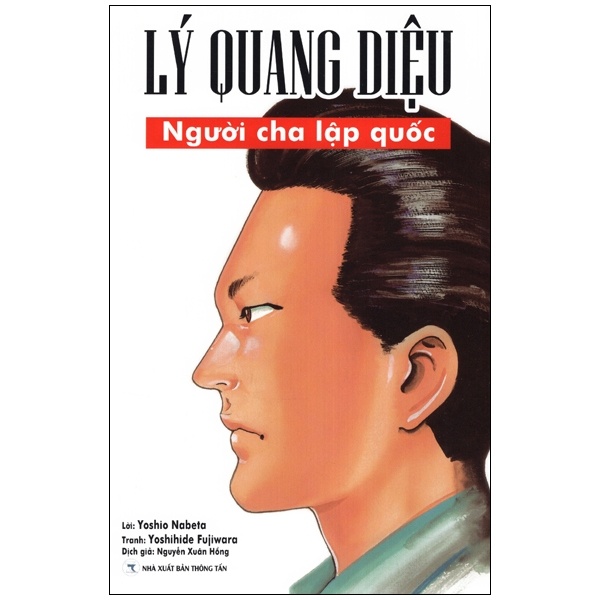 Lý Quang Diệu - Người Cha Lập Quốc - Yoshio Nabeta