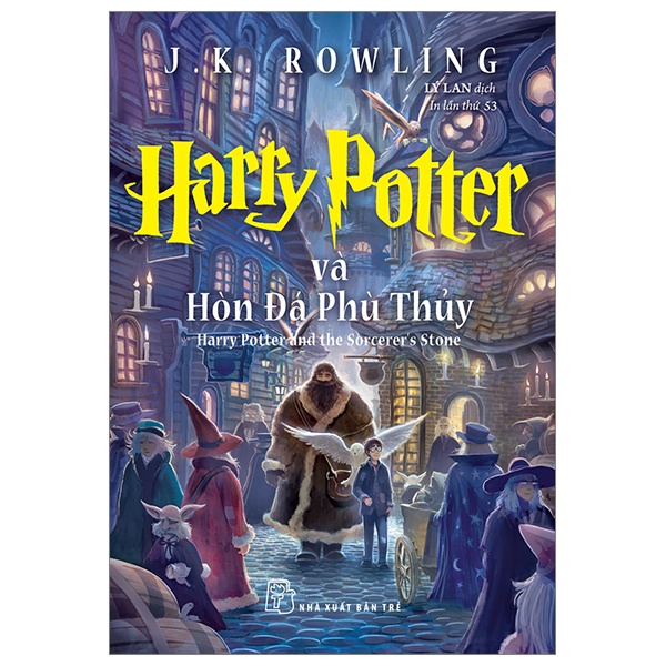 Harry Potter Và Hòn Đá Phù Thuỷ - Tập 1 - J. K. Rowling