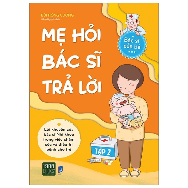 Mẹ Hỏi Bác Sĩ Trả Lời - Tập 2 - Bùi Hồng Cương