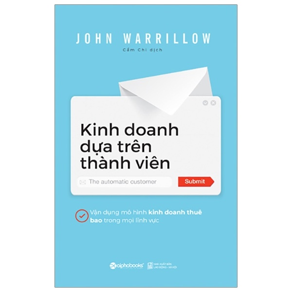 Kinh Doanh Dựa Trên Thành Viên - John Warrillow