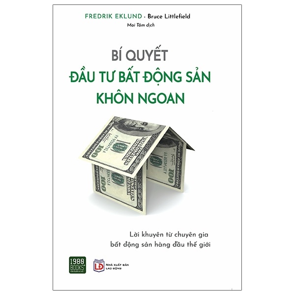 Bí Quyết Đầu Tư Bất Động Sản Khôn Ngoan - Fredrik Eklund, Bruce Littlefield