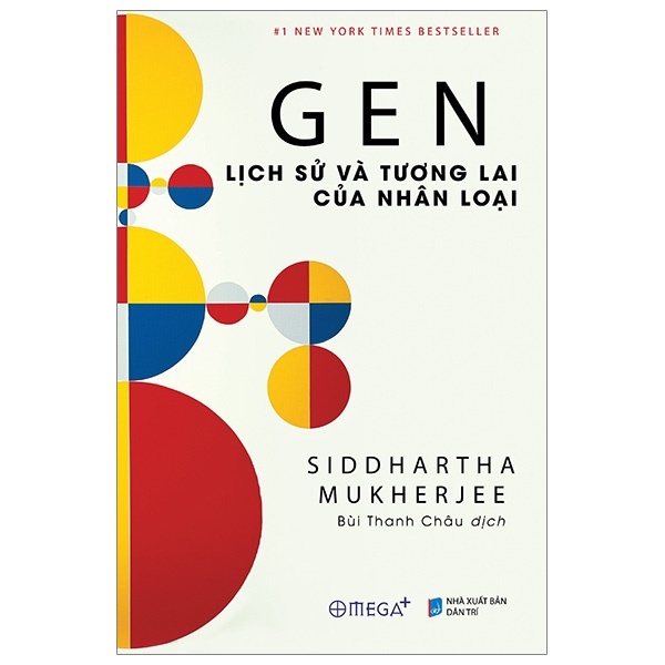 Gen - Lịch Sử Và Tương Lai Của Nhân Loại - Siddhartha Mukherjee