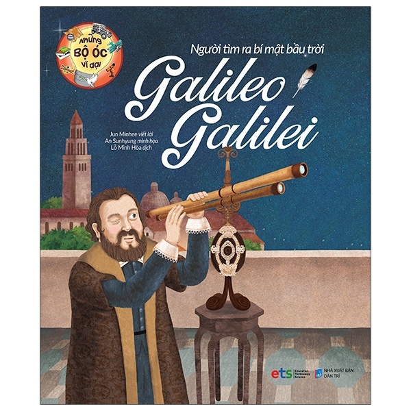 Những Bộ Óc Vĩ Đại - Galileo Galilei - Người Tìm Ra Bí Mật Bầu Trời - Jun Minhee, An Sunhyung