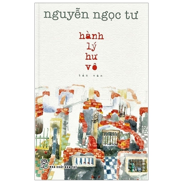 Hành Lý Hư Vô - Nguyễn Ngọc Tư