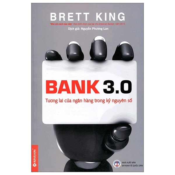 Bank 3.0 - Tương Lai Của Ngân Hàng Trong Kỷ Nguyên Số - Brett King