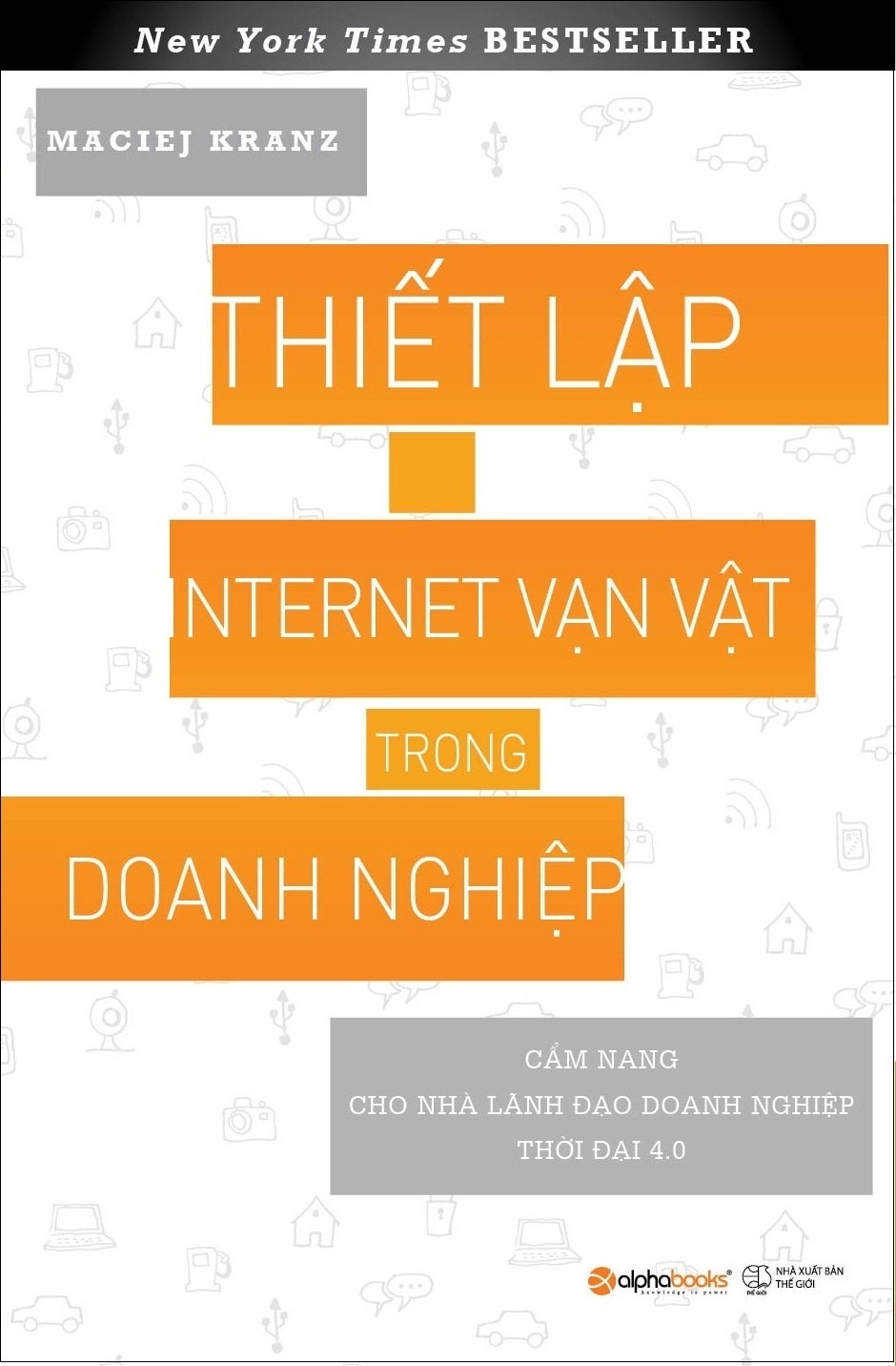 Thiết Lập Internet Vạn Vật Trong Doanh Nghiệp - Maciej Kranz