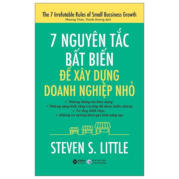 7 Nguyên Tắc Bất Biến Để Xây Dựng Doanh Nghiệp Nhỏ - Steven S. Little