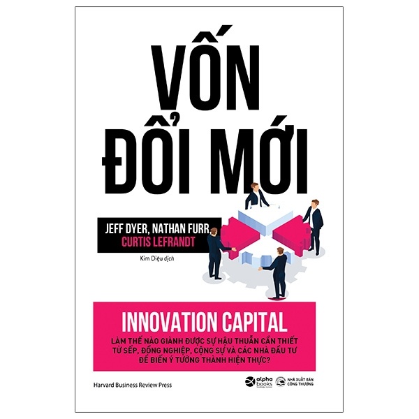 Vốn Đổi Mới - Innovation Capital - Jeff Dyer, Nathan Furr, Curtis Lefrandt