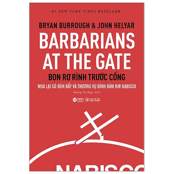 Barbarians At The Gate - Bọn Rợ Rình Trước Cổng (Bìa Cứng) - Bryan Burrough, John Helyar