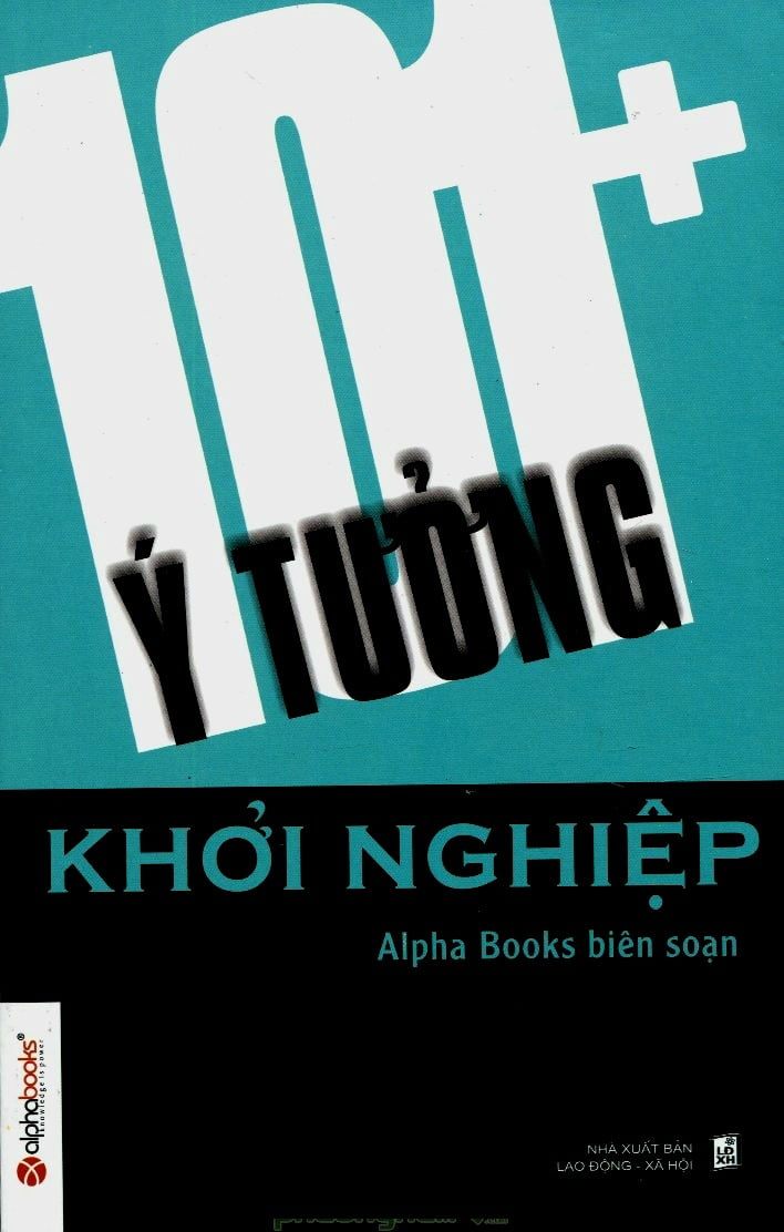 101+ Ý Tưởng Khởi Nghiệp - Alpha Books biên soạn