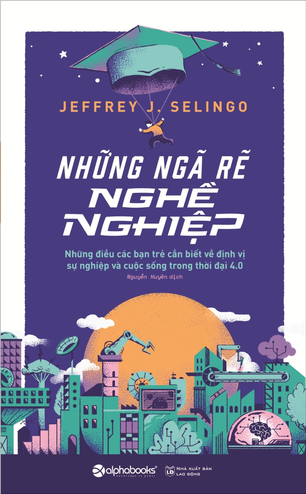 Những Ngã Rẽ Nghề Nghiệp - Jeffrey J. Selingo