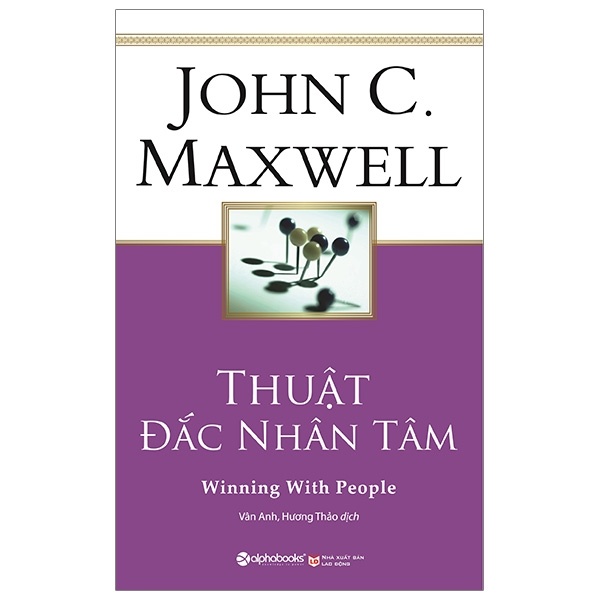 Thuật Đắc Nhân Tâm - John C. Maxwell